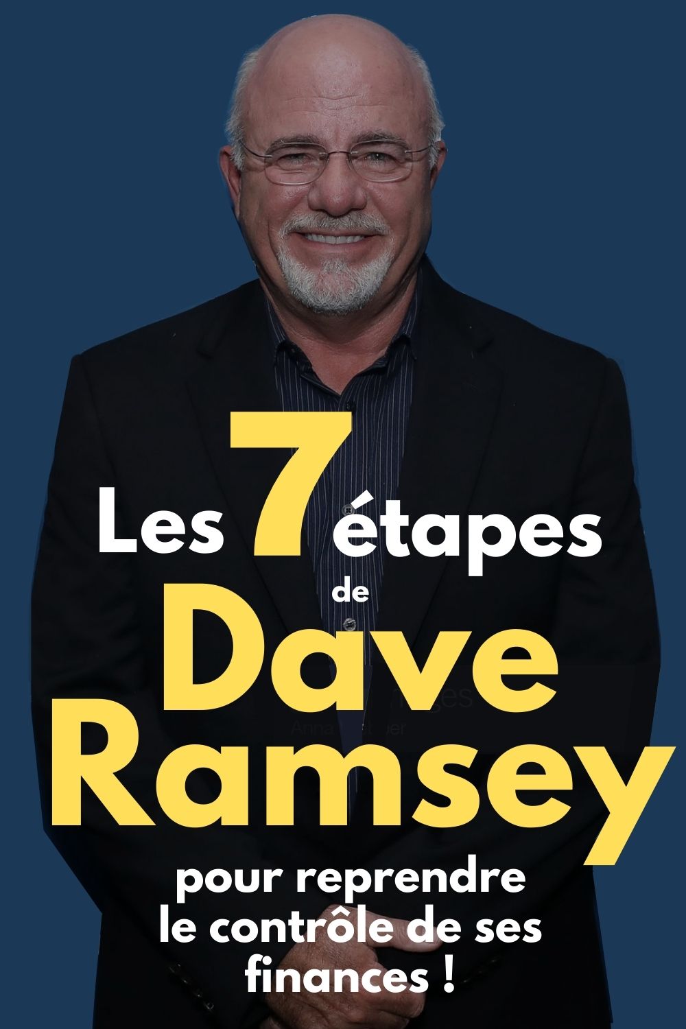 Les 7 étapes de Dave Ramsey pour reprendre le contrôle de ses finances