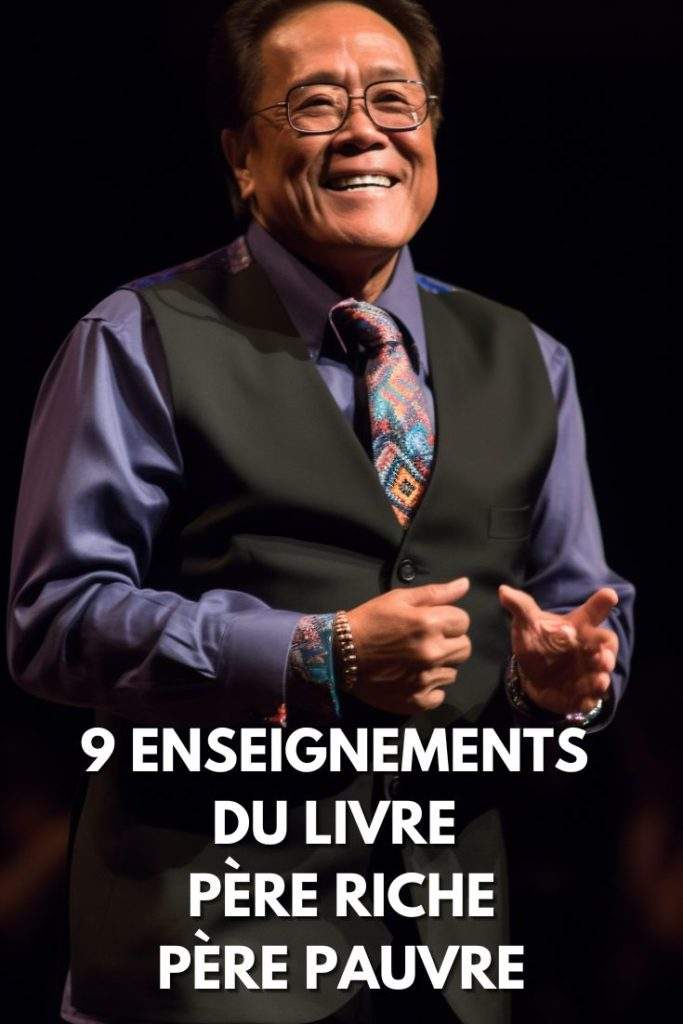 9 enseignements du livre père riche père pauvre