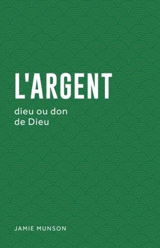 L'argent dieu ou don de Dieu