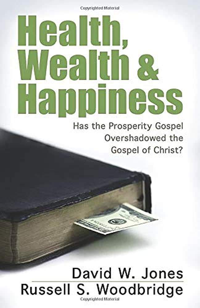 Health Wealth & Hapiness Prosperity gospel