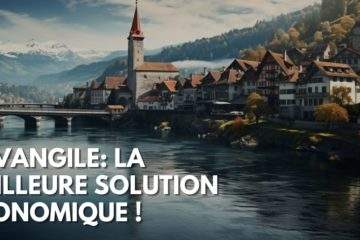 L'évangile : la meilleure solution économique suisse