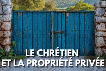 Le chrétien et la propriété privée