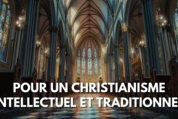 Pour un christianisme évangélique intelectuel et traditinoel